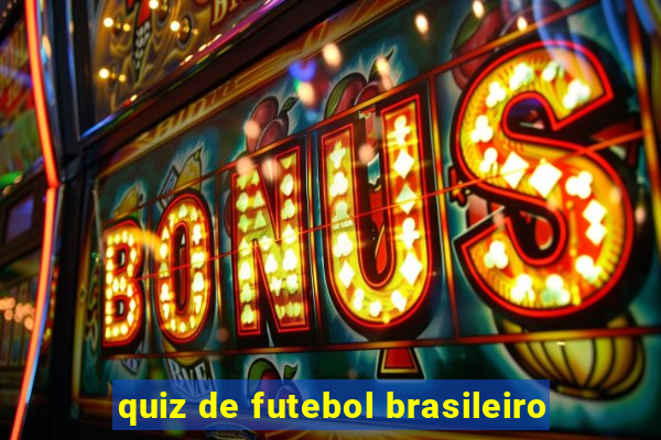 quiz de futebol brasileiro